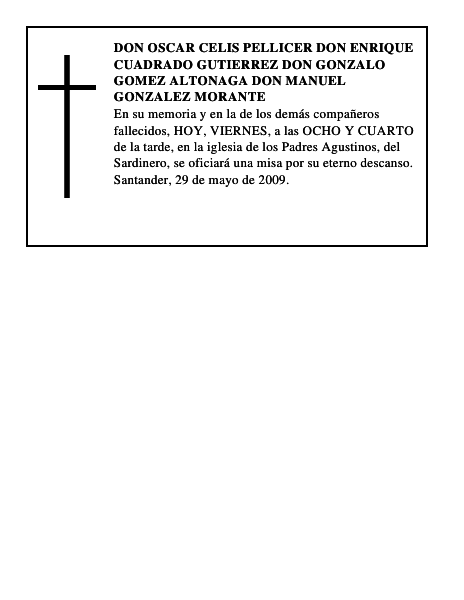 DON OSCAR CELIS PELLICER DON ENRIQUE CUADRADO GUTIERREZ DON GONZALO GOMEZ ALTONAGA DON MANUEL